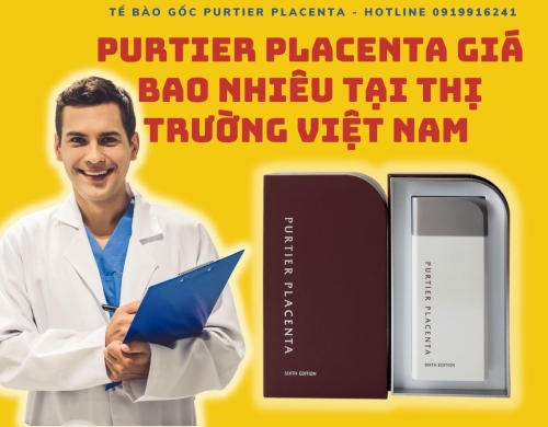 Purtier Placenta Giá Bao Nhiêu Tại Thị Trường Việt Nam