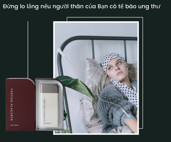 chưa ung thu băng purtier placenta 